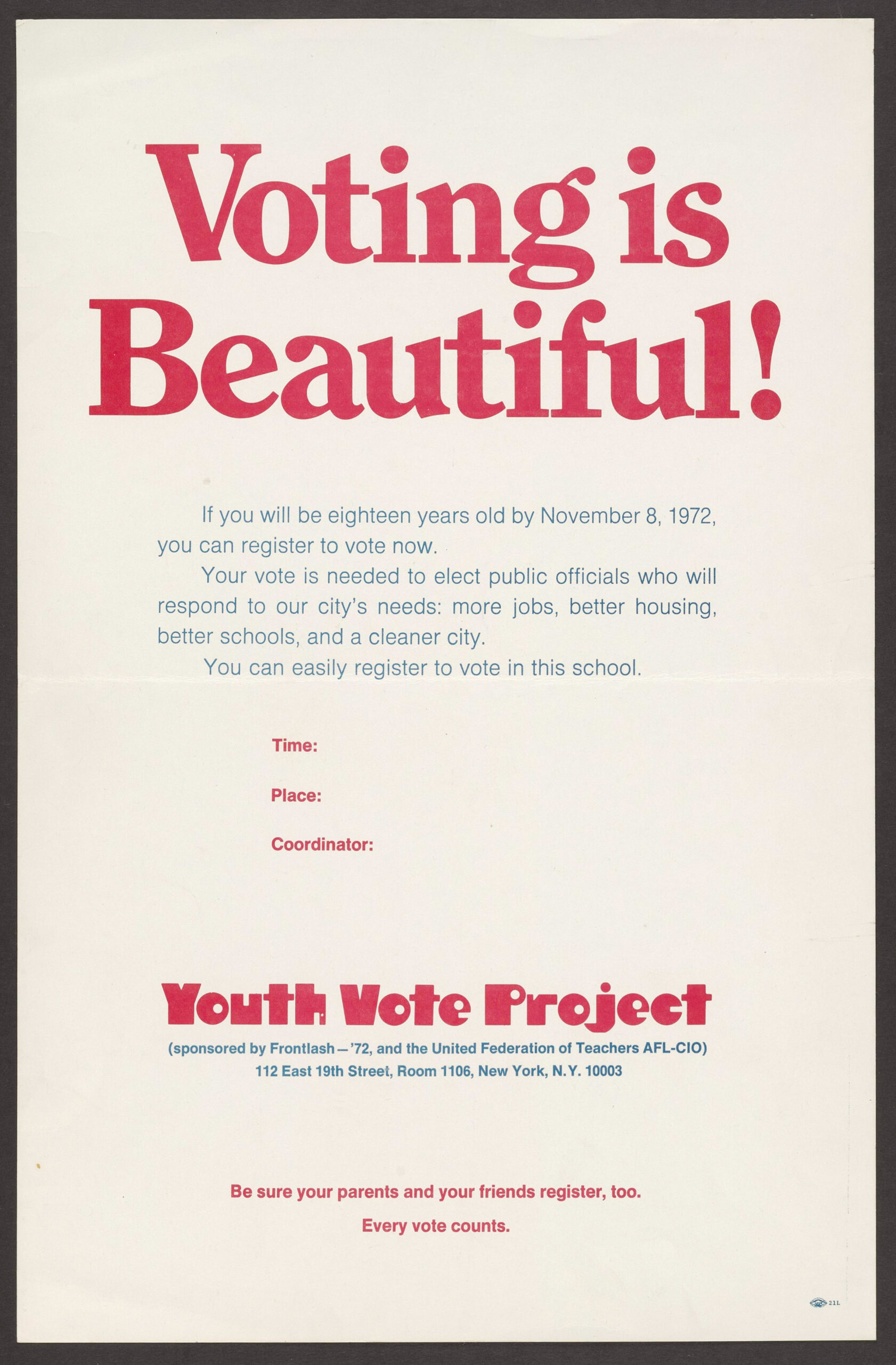 A poster sponsored by Frontlash and the United Federation of Teachers encouraging those who will be 18 by November 8, 1972 can register to vote.